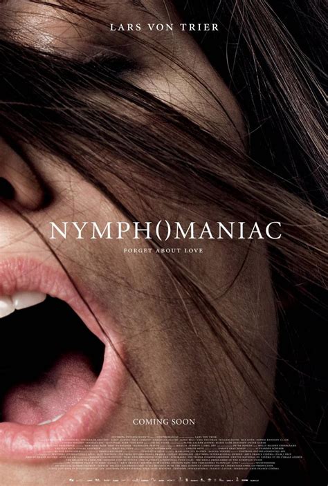 Nymphomaniac: Volume I Movie. Chris Nashawaty. Updated March 27, 2014. ''The star of the film is Lars von Trier's own messy private demons, which he's decided to gr...
